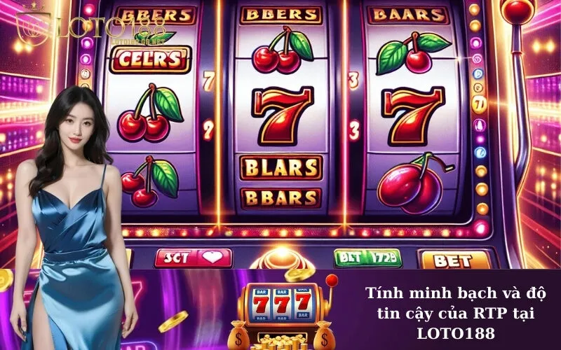 Tính minh bạch và độ tin cậy của RTP tại LOTO188